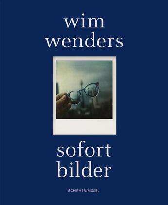 Couverture du livre « Wim wenders sofort bilder /allemand » de Wim Wenders aux éditions Schirmer Mosel