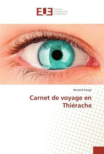 Couverture du livre « Carnet de voyage en thierache » de Bernard Zongo aux éditions Editions Universitaires Europeennes