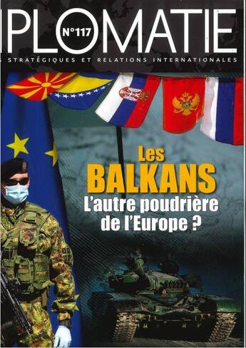 Couverture du livre « Diplomatie n 117 : les balkans : l'autre poudriere de l'europe ? oct 2022 » de  aux éditions Diplomatie