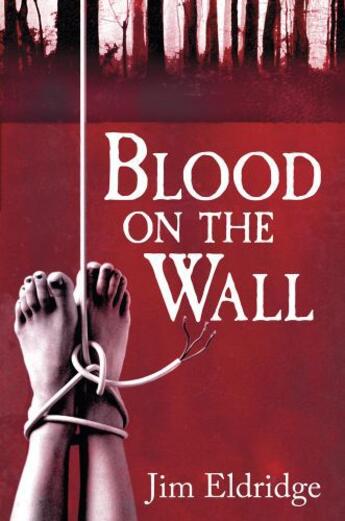 Couverture du livre « Blood On The Wall » de Eldridge Jim aux éditions Hale Robert Digital