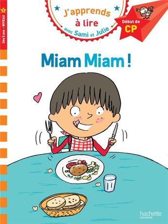 Couverture du livre « J'apprends à lire avec Sami et Julie : miam miam ! » de Therese Bonte et Emmanuelle Massonaud aux éditions Hachette Education