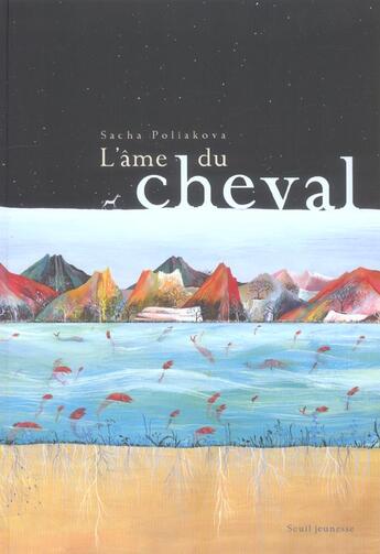 Couverture du livre « Ame Du Cheval (L') » de Sacha Poliakova aux éditions Seuil Jeunesse