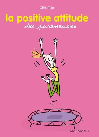 Couverture du livre « La positive attitude des paresseuses » de Olivia Toja aux éditions Marabout