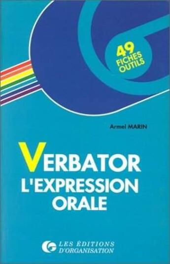 Couverture du livre « Verbator : 49 fiches-outils - l'expression orale : 49 fiches-outils - l'expression orale » de Marin A aux éditions Organisation