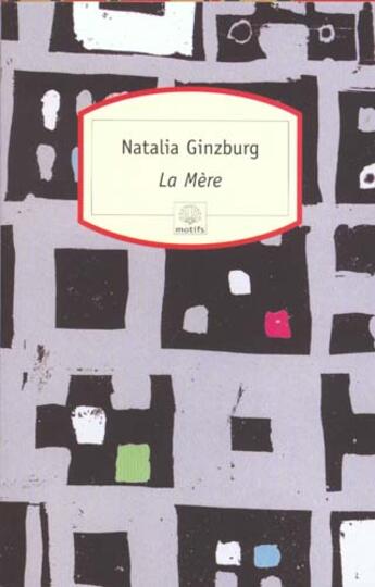 Couverture du livre « La mère » de Natalia Ginzburg aux éditions Motifs