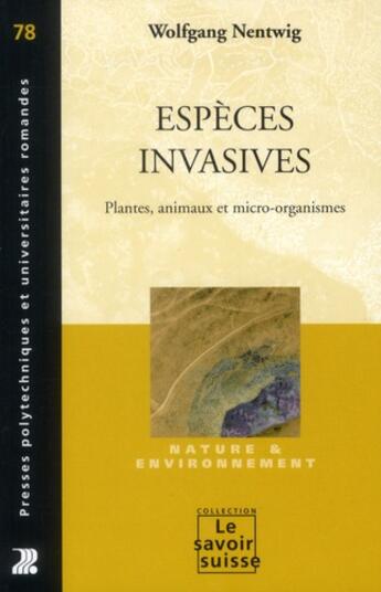 Couverture du livre « Especes invasives. plantes, animaux et micro-organismes. n78 » de Nentwig Wolfgan aux éditions Ppur