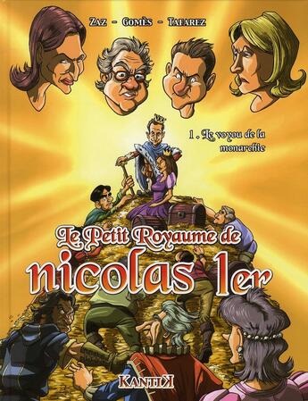 Couverture du livre « Petit royaume de Nicolas Ier t.1 ; le voyou de la monarchie » de Zaz et Mic K et Gomes aux éditions Kantik