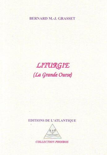 Couverture du livre « Liturgie (la grande ourse) » de Bernard M.J. Grasset aux éditions Editions De L'atlantique