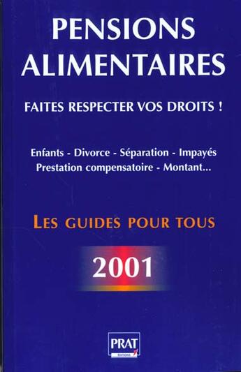 Couverture du livre « Pensions alimentaires ; faites respecter vos droits ; edition 2001 » de Emmanuele Vallas-Lenerz aux éditions Prat