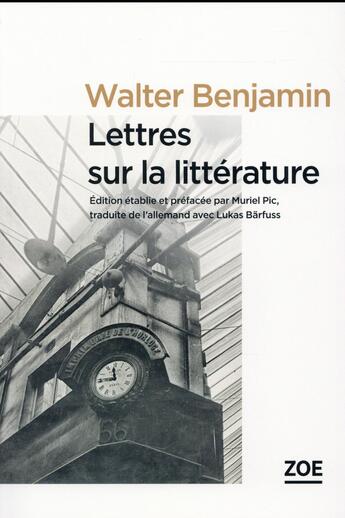 Couverture du livre « Lettres sur la littérature » de Walter Benjamin aux éditions Zoe