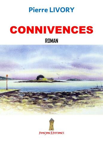 Couverture du livre « CONNIVENCES » de Pierre Livory aux éditions Donjon Editions