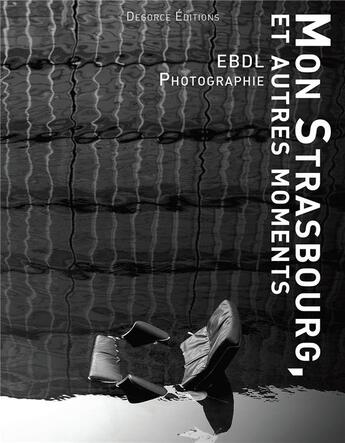 Couverture du livre « Mon Strasbourg, et autres moments » de  aux éditions Degorce