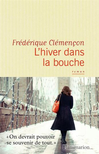 Couverture du livre « L'hiver dans la bouche » de Frederique Clemencon aux éditions Flammarion