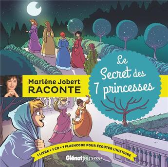 Couverture du livre « Le secret des 7 princesses » de Marlène Jobert aux éditions Glenat Jeunesse