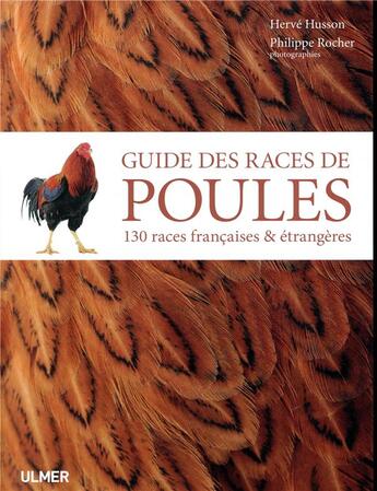 Couverture du livre « Guide des races de poules ; 130 races françaises et étrangères » de Philippe Rocher et Herve Husson aux éditions Eugen Ulmer