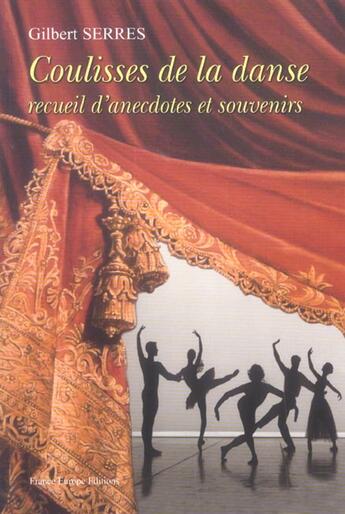 Couverture du livre « Coulisses de la danse » de Gilbert Serre aux éditions France Europe