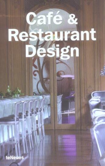 Couverture du livre « Cafe & restaurant design » de Fischer/Kunz aux éditions Teneues - Livre
