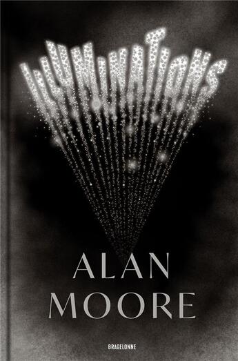 Couverture du livre « Illuminations » de Alan Moore aux éditions Bragelonne