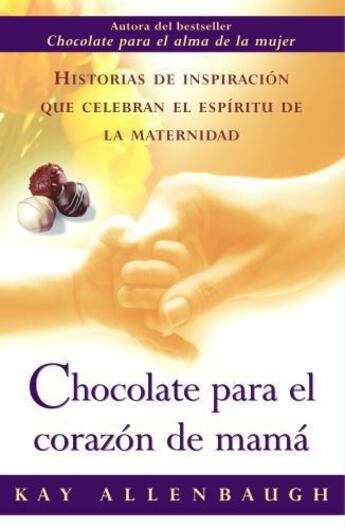 Couverture du livre « Chocolate para el corazon de mama » de Kay Allenbaugh aux éditions Touchstone
