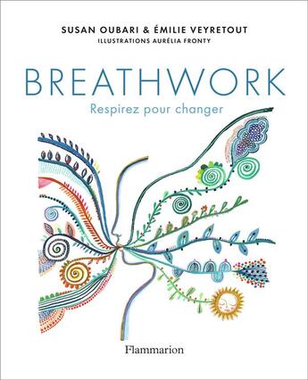 Couverture du livre « Breathwork ; respirez pour changer » de Aurelia Fronty et Susan Oubari et Emilie Veyretout aux éditions Flammarion