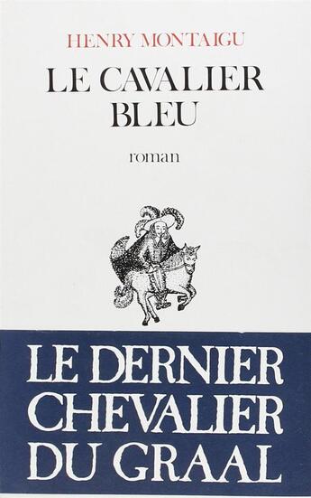 Couverture du livre « Le Cavalier bleu » de Henry Montaigu aux éditions Denoel