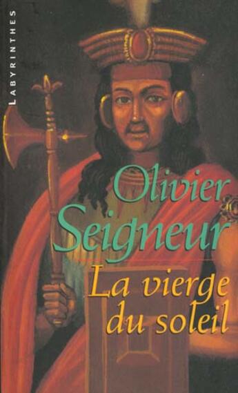 Couverture du livre « La vierge du soleil » de Olivier Seigneur aux éditions Editions Du Masque