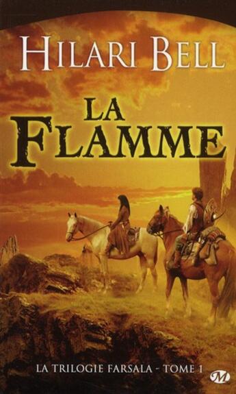 Couverture du livre « La trilogie de Farsala Tome 1 : la flamme » de Bell Hilari aux éditions Bragelonne