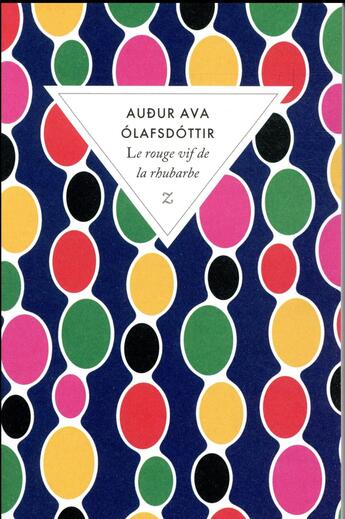 Couverture du livre « Le rouge vif de la rhubarbe » de Audur Ava Olafsdottir aux éditions Zulma