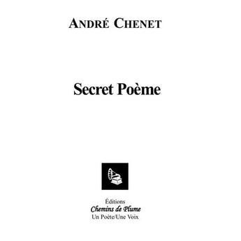 Couverture du livre « Secret poeme (livre cd) » de Andre Chenet aux éditions Chemins De Plume