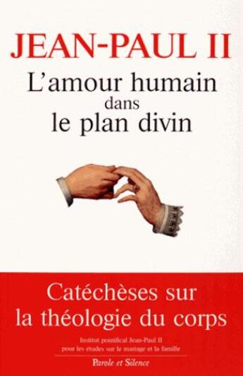 Couverture du livre « L'amour humain dans le plan divin » de Jean-Paul Ii aux éditions Parole Et Silence