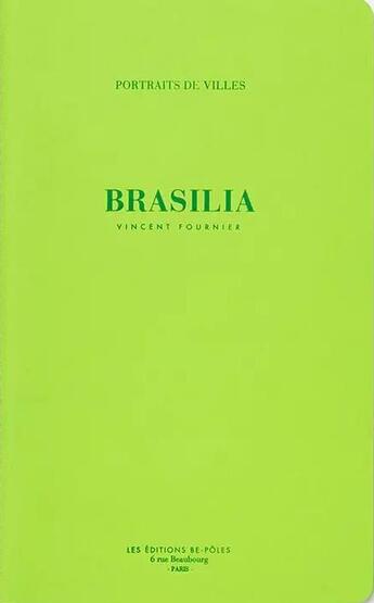 Couverture du livre « Brasilia » de Vincent Fournier aux éditions Be Poles