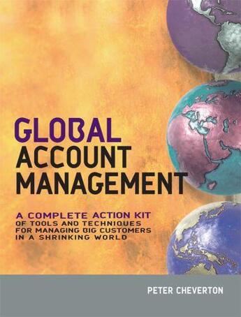 Couverture du livre « Global Account Management » de Cheverton Peter aux éditions Kogan Page Digital