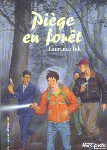 Couverture du livre « Piege en foret » de Laurence Ink aux éditions Gallimard-jeunesse