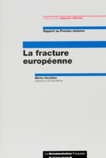 Couverture du livre « La fracture europeenne » de Michel Herbillon aux éditions Documentation Francaise