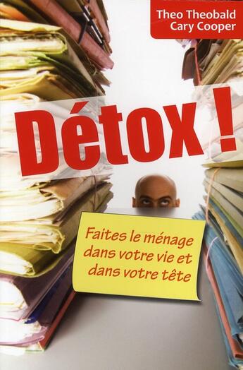 Couverture du livre « Détox ! faites le ménage dans votre vie et dans votre tête » de Theobald Theo C aux éditions Afnor
