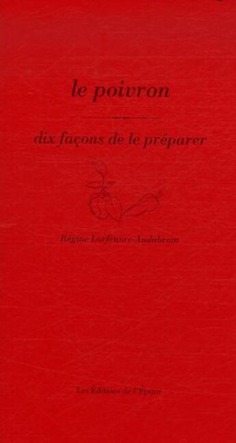Couverture du livre « Le poivron, dix façons de le préparer » de Regine Lorfeuvre-Audabram aux éditions Epure