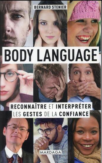 Couverture du livre « Body language : reconnaître et interpréter les gestes de la confiance » de Bernard Stenier aux éditions Mardaga Pierre