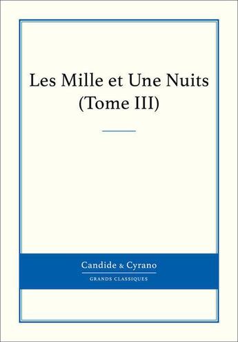 Couverture du livre « Les milles et une nuits t.3 » de  aux éditions Candide & Cyrano
