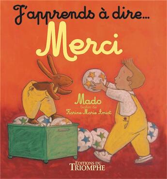 Couverture du livre « J'apprends à dire... : merci » de Karine-Marie Amiot et Mado aux éditions Triomphe