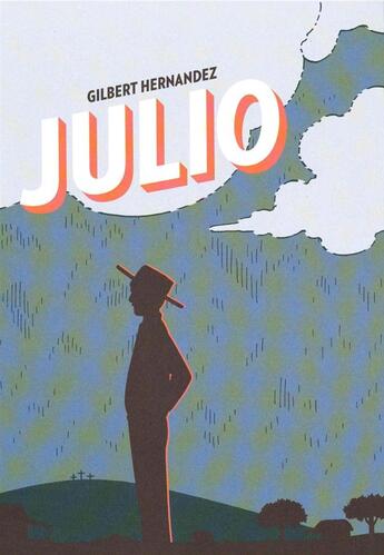 Couverture du livre « Julio » de Gilbert Hernandez aux éditions Atrabile