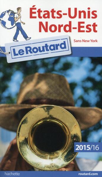 Couverture du livre « Guide du Routard ; Etats-Unis Nord-Est (édition 2015/2016) » de  aux éditions Hachette Tourisme