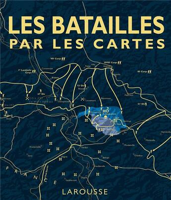 Couverture du livre « Les batailles par les cartes » de Peter Snow aux éditions Larousse