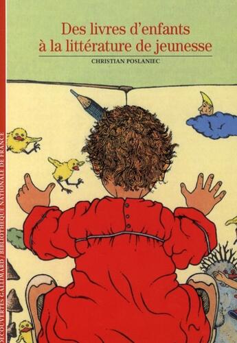 Couverture du livre « Des livres d'enfants à la littérature de jeunesse » de Christian Poslaniec aux éditions Gallimard