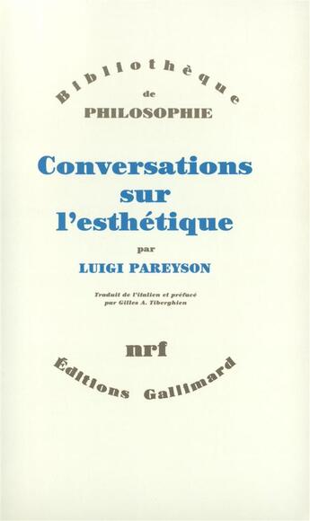 Couverture du livre « Conversations sur l'esthetique » de Luigi Pareyson aux éditions Gallimard