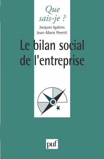 Couverture du livre « Le bilan social de l'entreprise » de Jacques Igalens et Jean-Marie Peretti aux éditions Que Sais-je ?