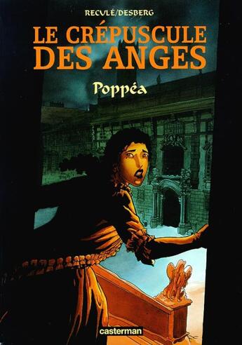 Couverture du livre « Crepuscule des anges t1 - poppea (le) » de Desberg/Recule aux éditions Casterman