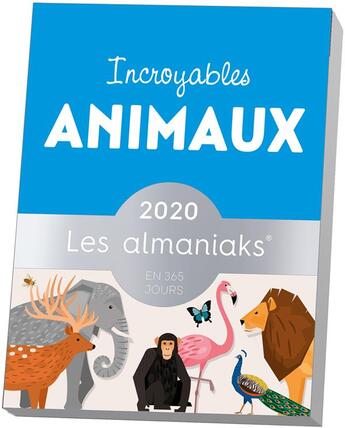 Couverture du livre « Almaniak incroyables animaux (édition 2020) » de Vincent Albouy aux éditions Editions 365
