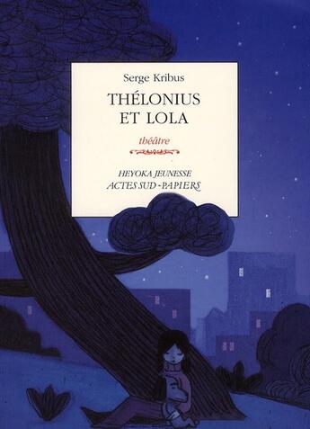 Couverture du livre « Thélonius et Lola » de Serge Kribus et Lejonc Regis aux éditions Actes Sud-papiers