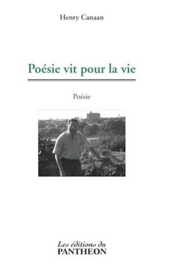 Couverture du livre « Poésie vit pour la vie » de Henry Canaan aux éditions Du Pantheon