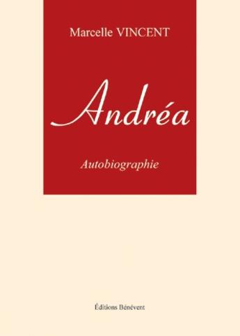 Couverture du livre « Andréa » de Marcelle Vincent aux éditions Benevent